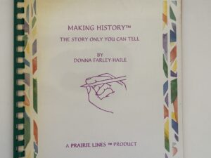 Making History: The Story Only You Can Tell (1996) by Donna Farley-Haile