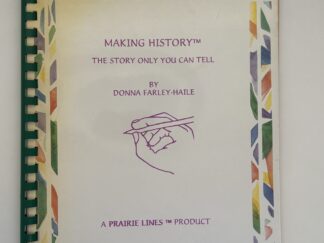 Making History: The Story Only You Can Tell (1996) by Donna Farley-Haile