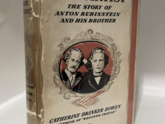 Free Artist - The Story of Anton Rubinstein and his Brother (1939) by Catherine Drinker Bowen