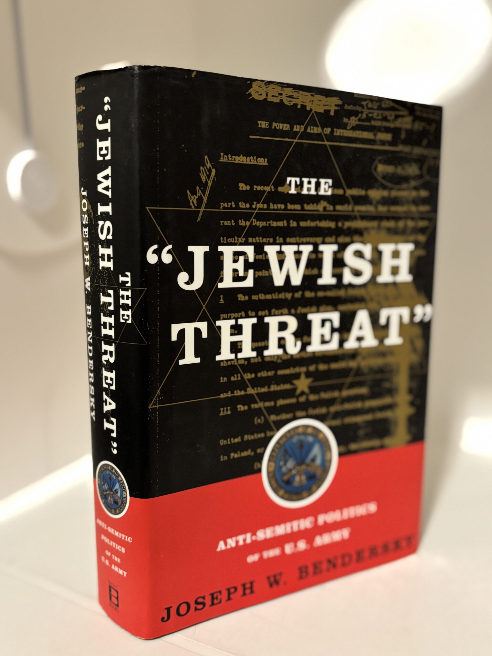 The Jewish Threat: Anti-semetic Politics of the US Army (2000) by Joseph W. Bendersky
