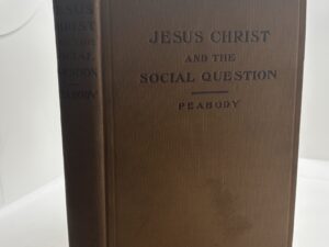 Jesus Christ and the Social Question (1906) by Francis Greenwood Peabody