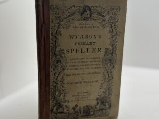 Willson’s Primary Speller (1863) by Marcius Willson
