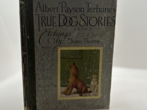 True Dog Stories by Albert Payson Terhune