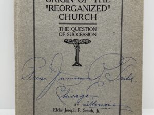 Origin of the “Reorganized” Church (1909) by Joseph F. Smith