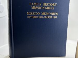 Family History Missionaries – Mission Memories October 1994 – March 1995