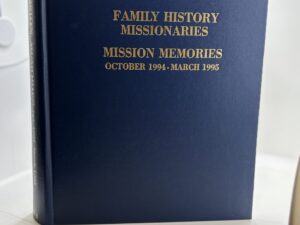 Family History Missionaries – Mission Memories October 1994 – March 1995