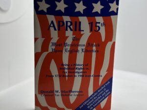 April 15: The Most Pernicious Attack Upon English Liberties (1988) by Donald W. Macpherson