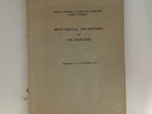 Saint Thomas’s Church of England North Sydney Monumental Inscriptions in the Cemetery