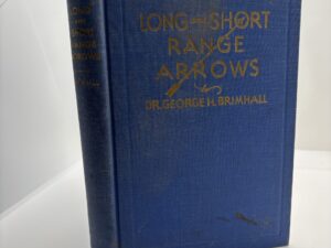 Long and Short Arrows (1934) by Dr. George H. Brimhall