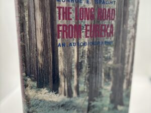 The Long Road From Eureka – An autobiography (1986) by Monroe E. Spaght