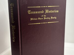 Treasured Histories of the William Oscar Bentley Family (1984)