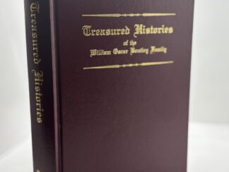 Treasured Histories of the William Oscar Bentley Family (1984)