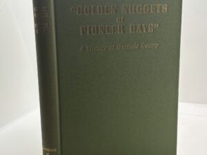 Golden Nuggets of Pioneer Days: A History of Garfield County (1949)