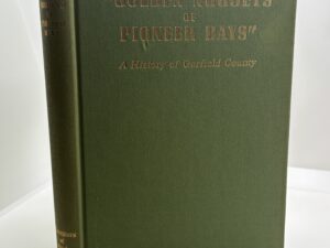 Golden Nuggets of Pioneer Days: A History of Garfield County (1949)