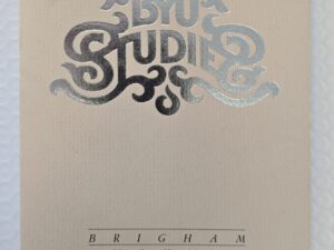 BYU Studies Vol. 23, No. 4. Fall 1983 — “Jesse Gause: Joseph Smith’s Little-Known Counselor” by D. Michael Quinn