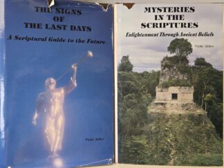 2 LDS Books by Vicki Alder:  Mysteries in the Scriptures: Enlightenment Through Ancient Beliefs / The Signs of the Last Days: A Scriptural Guide to the Future