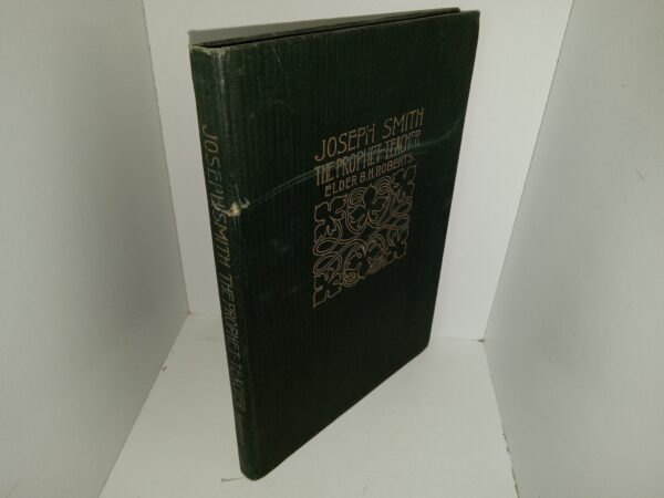 Joseph Smith the Prophet Teacher: A Discourse (1927) ~ by Elder B. H. Roberts