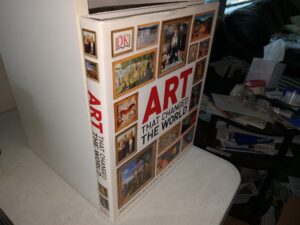 Art That Changed the World: Transformative Art Movements and the Paintings that Inspired Them (2013) ~ Unknown Author