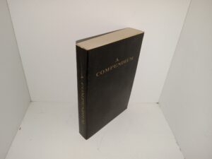 A Compendium of the Faith and Doctrines of the Church of Jesus Christ of Latter-day Saints with an Appendix (1973 Reprint) ~ by Franklin D. Richards