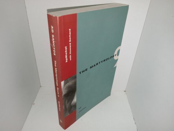 The Martyrology, Book 9: Ad Sanctos (1993) ~ by bpNichol, with Howard Gerhard