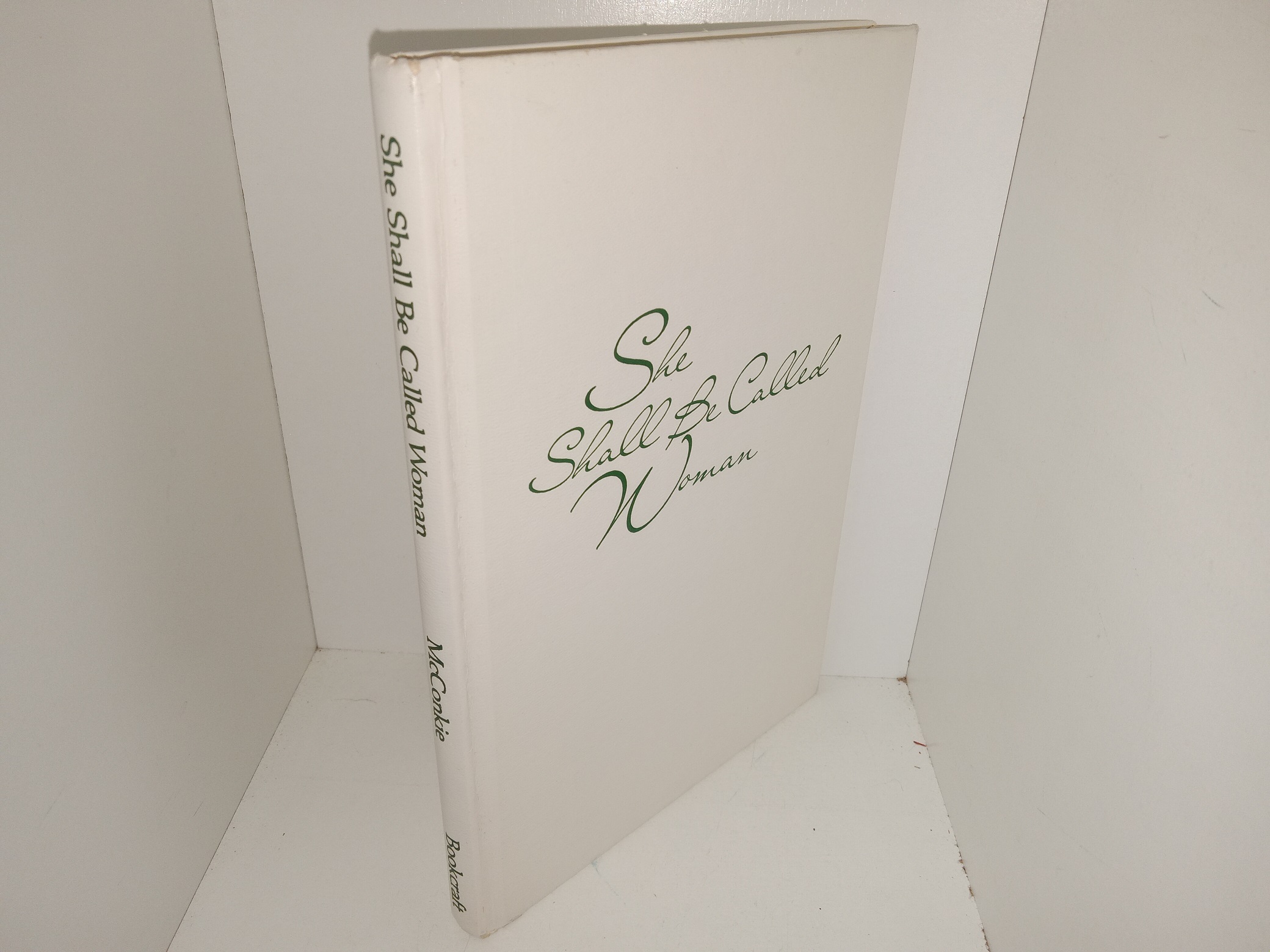 She Shall Be Called Woman (Signed & Inscribed by the Author) (1979) ~ by Oscar W. McConkie