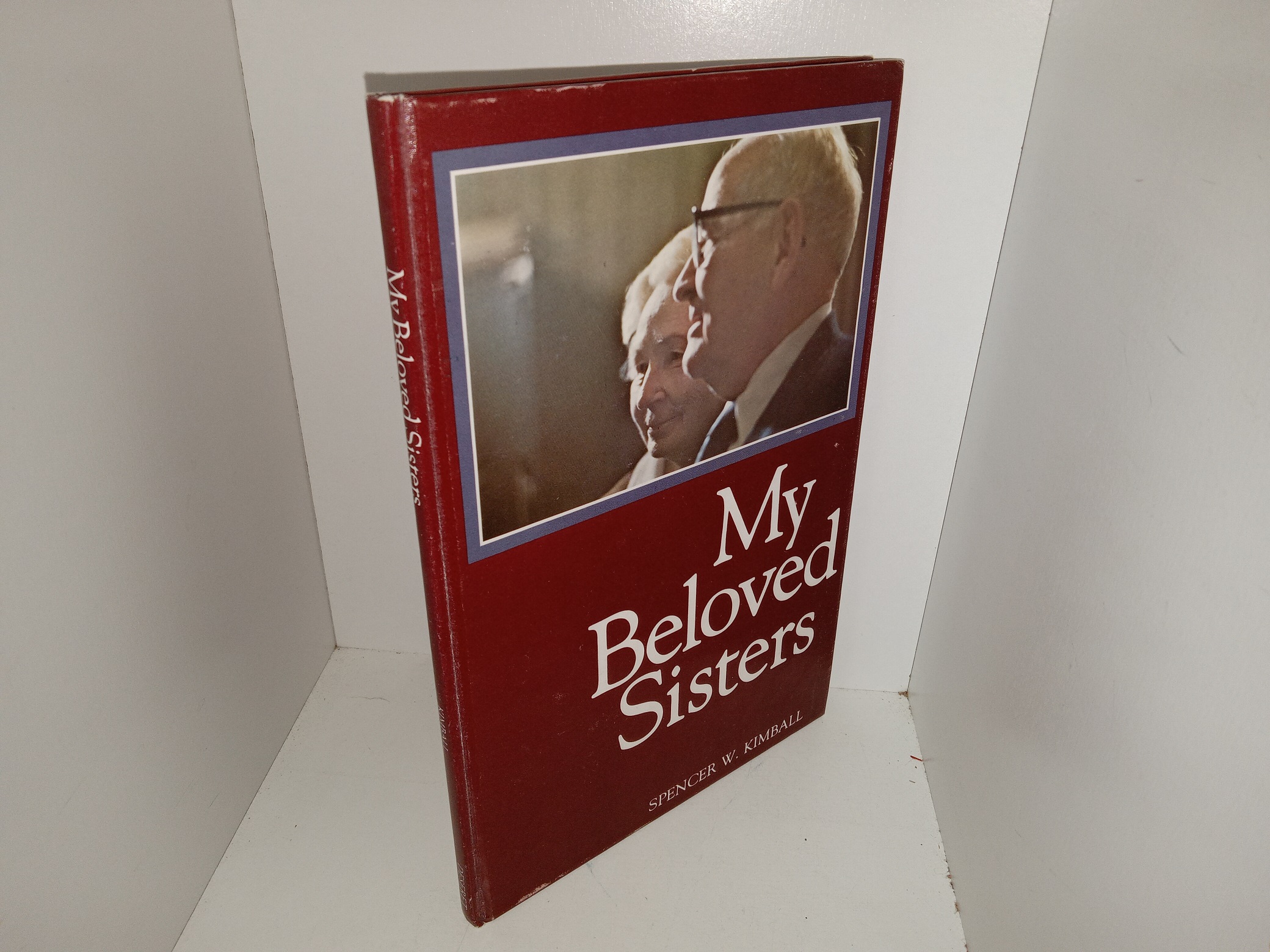 My Beloved Sisters (Signed) (1980) ~ by Spencer W. Kimball