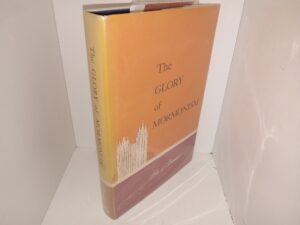 The Glory of Mormonism (Signed by LDS Author Jerrald L. Newquist (Not the Book’s Author)) (1963) ~ by John J. Stewart