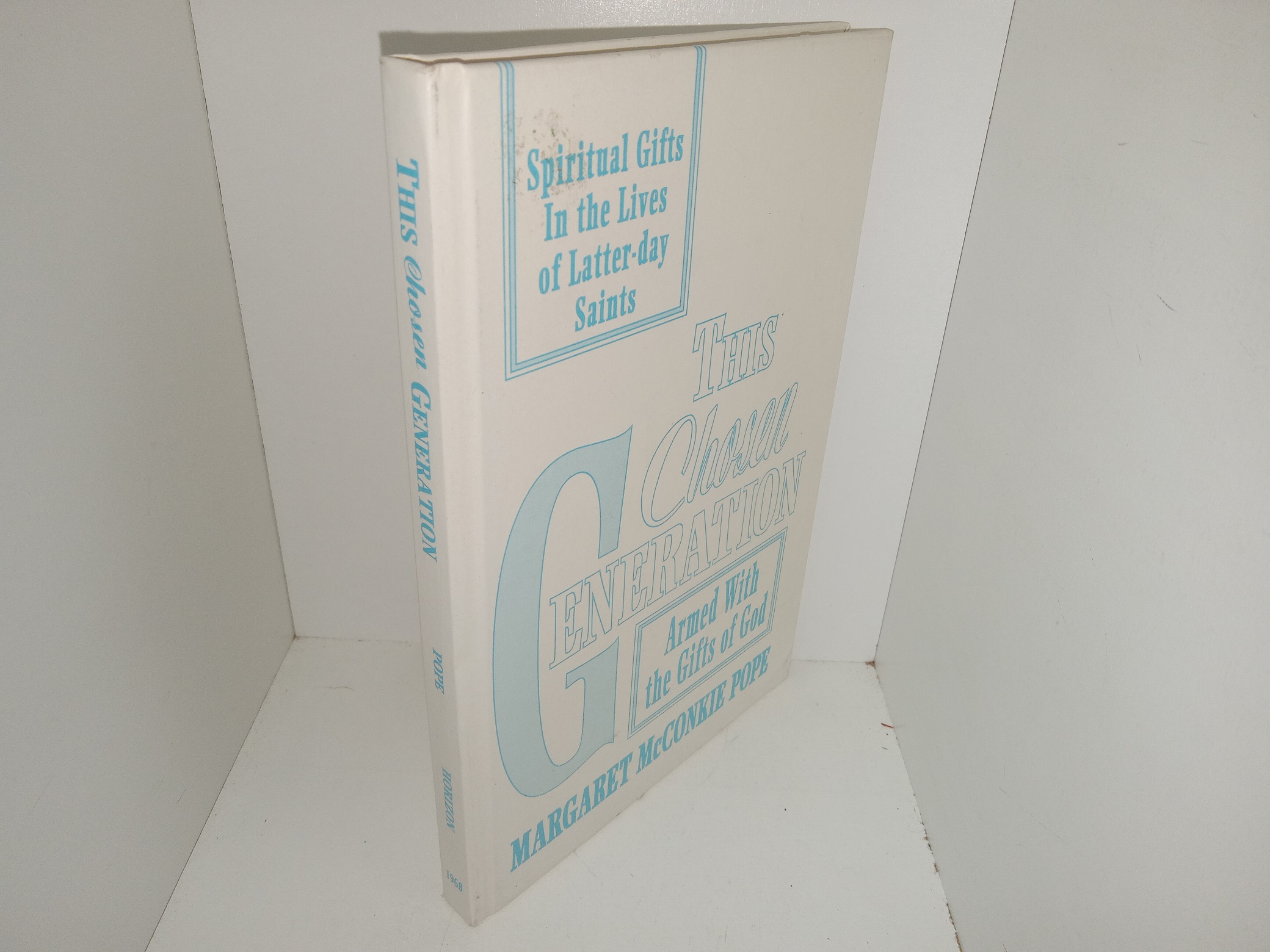 This chosen Generation: Armed with the Gifts of God: Spiritual Gifts In the Lives of Latter-day Saints (1994) ~ by Margaret McConkie Pope