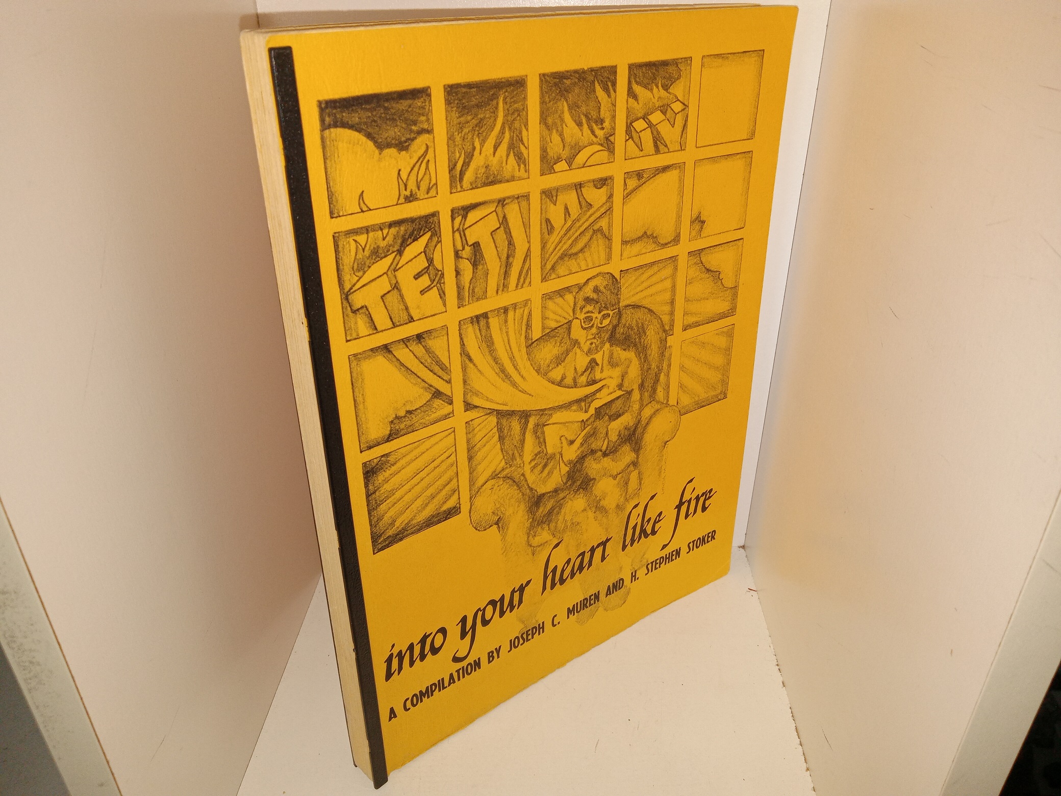 Into Your Heart Like Fire (1976) ~ Compiled by Joseph C. Muren, and H. Stephen Stoker