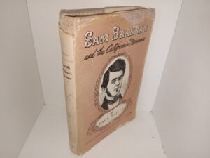 Sam Brannan and the California Mormons (1943) ~ by Paul Bailey, with a Foreword by Dr. John A. Widtsoe