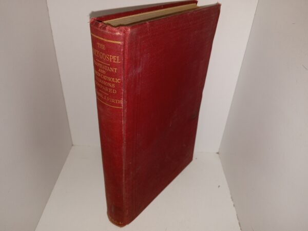 The Holy Gospel: Protestant and Roman Catholic Versions Compared (1911) ~ by Frank J. Firth
