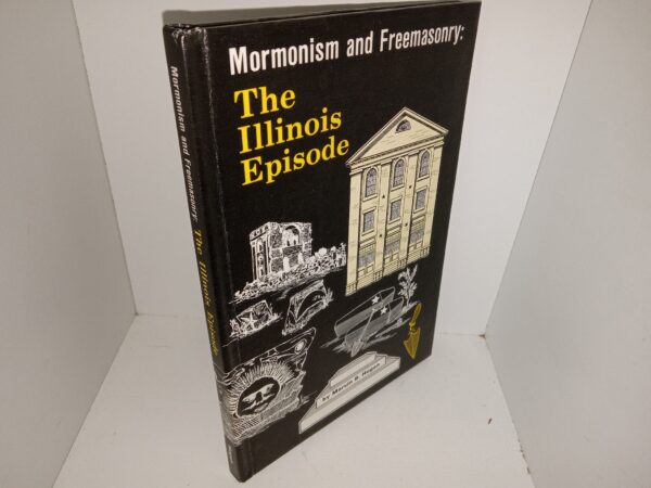 Mormonism and Freemasonry: The Illinois Episode (1980) ~ by Mervin B. Hogan