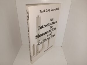 An Introduction to Measuration and Calibration: Industrial Press Inc. (1995) ~ by Paul D. Q. Campbell