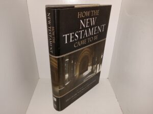 How the New Testament Came to Be: The 35th Annual Brigham Young University, Sidney B. Sperry Symposium (2006) ~ Edited by Kent P. ZJackson, and Frank F. Judd, Jr.