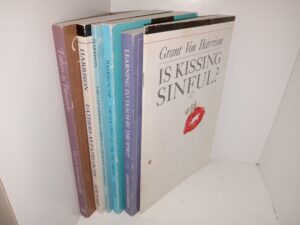 6 LDS Books by Grant Von Harrison: Fathers as Patriarchs (2 Different Printings) / The Conversion Power of the Book of Mormon / The Doctrine of the Discussions / Learning to Teach by the Spirit / Is Kissing Sinful? (See Details)