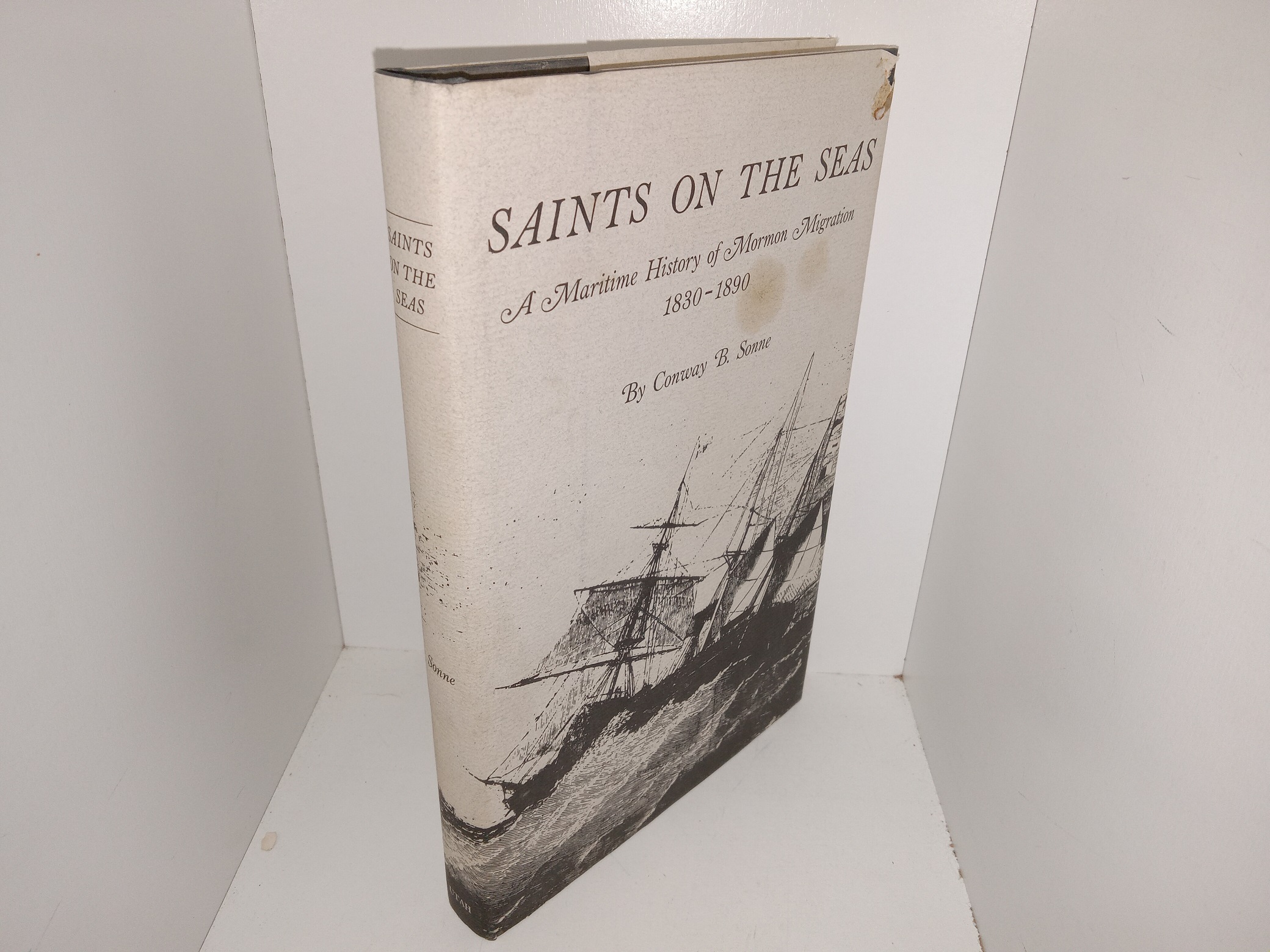 Saints on the Seas: A Maritime History of Mormon Migration, 1830-1890 (1983) ~ by Conway B. Sonne