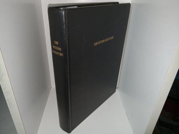 Our Russian Adventure: Memories of Our Humanitarian Service Assignment from The Church of Jesus Christ of Latter-day Saints, July 1995 to January 1997 (Unknown Publishing Date) ~ by Elder Cecil L. and Sister Nona R. Babcock