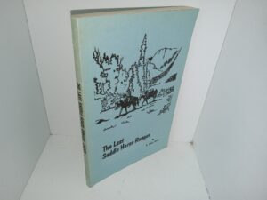 The Last Saddle Horse Ranger (1983) ~ by S. Edwin Cazier