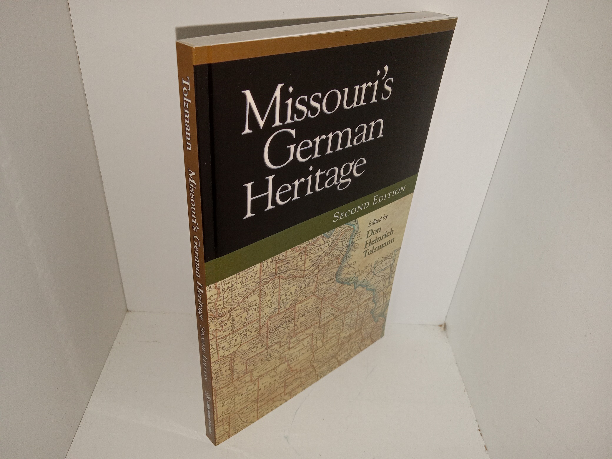 Missouri’s German Heritage (2nd Edition) (2006) ~ Edited by Don Heinrich Tolzmann