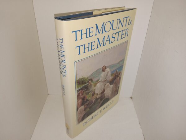 The Mount & The Master (1991) ~ by Robert E. Wells