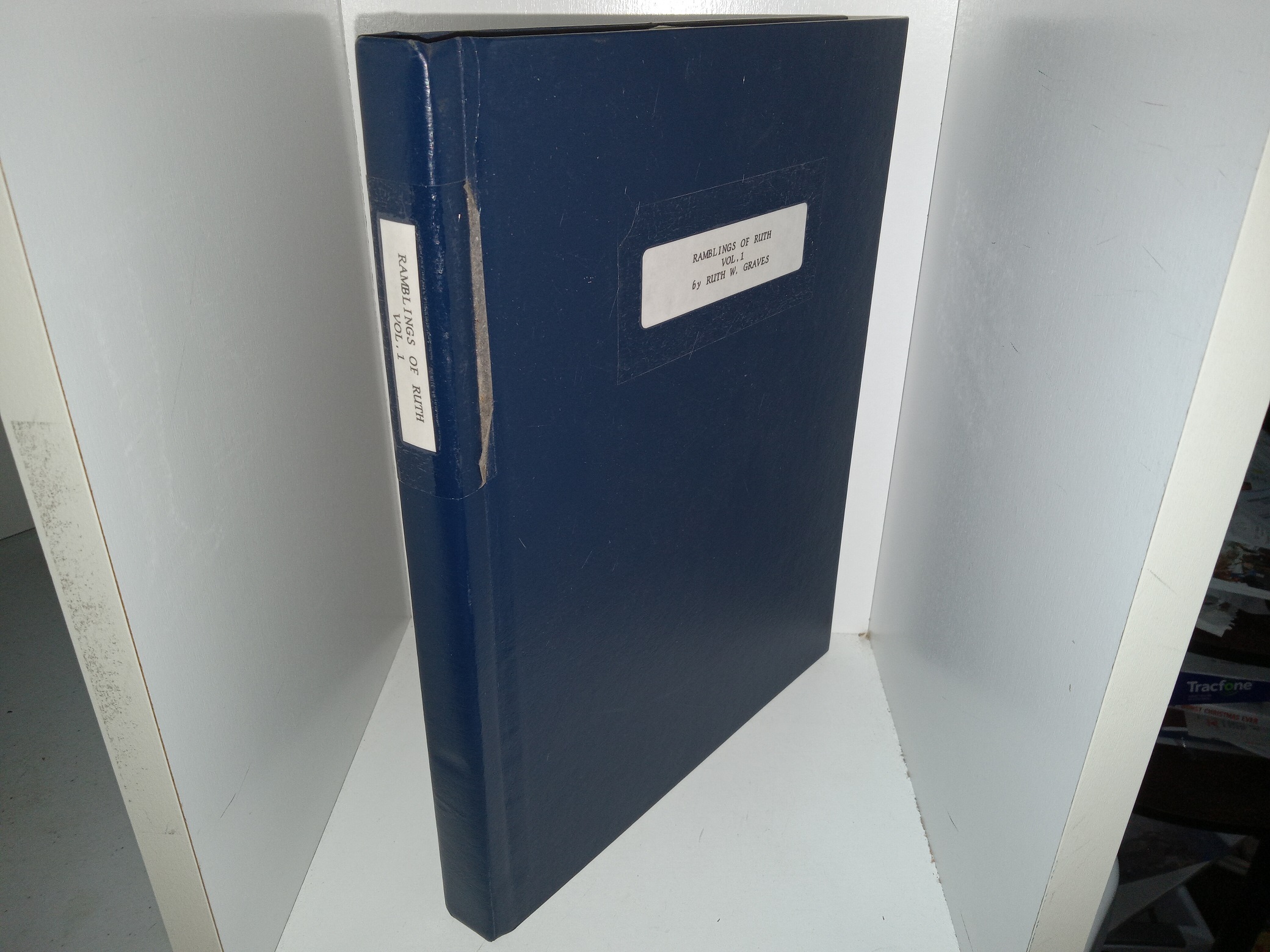 Ramblings of Ruth: Vol. 1 (Unknown Publishing Date) ~ by Ruth W. Graves