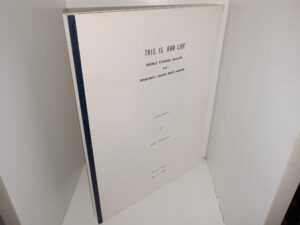 This is Our Life: George Edward Naylor and Margaret Louise Davis Naylor (1984) ~ Encouraged by Their Daughters