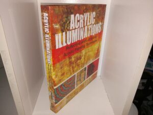 Acrylic Illuminations: Reflective and Luminous Acrylic Painting Techniques (2013) ~ by Nancy Reyner