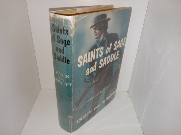 Saints of Sage and Saddle: Folklore Among the Mormons (1956) ~ by Austin and Alta Fife