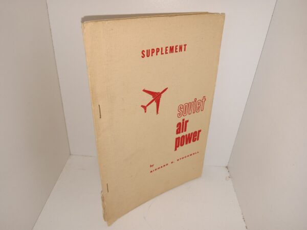 Soviet Air Power Supplement (1956) ~ by Richard E. Stockwell
