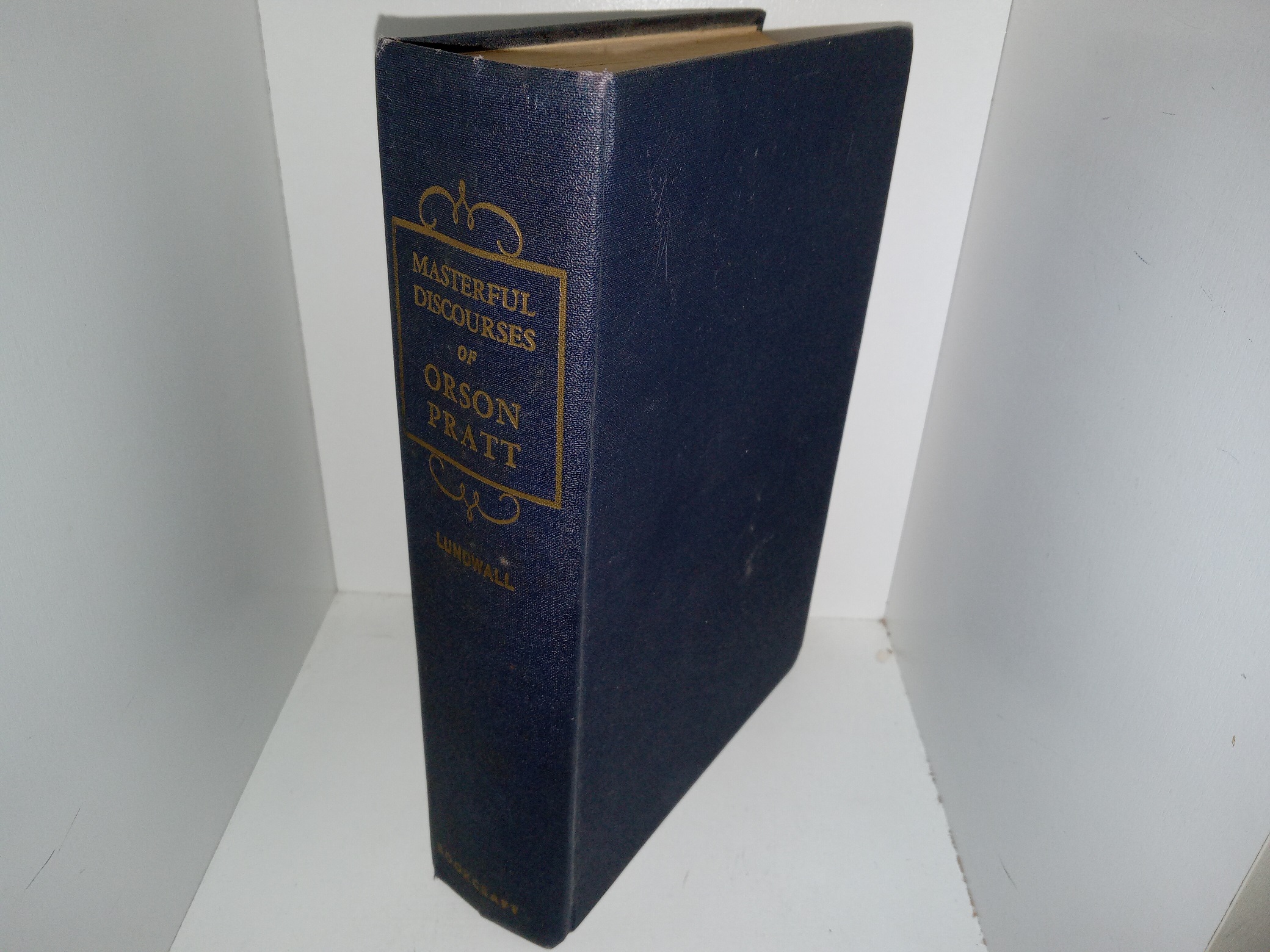 Masterful Discourses of Orson Pratt (Unknown Publishing Date) ~ by Lundwall