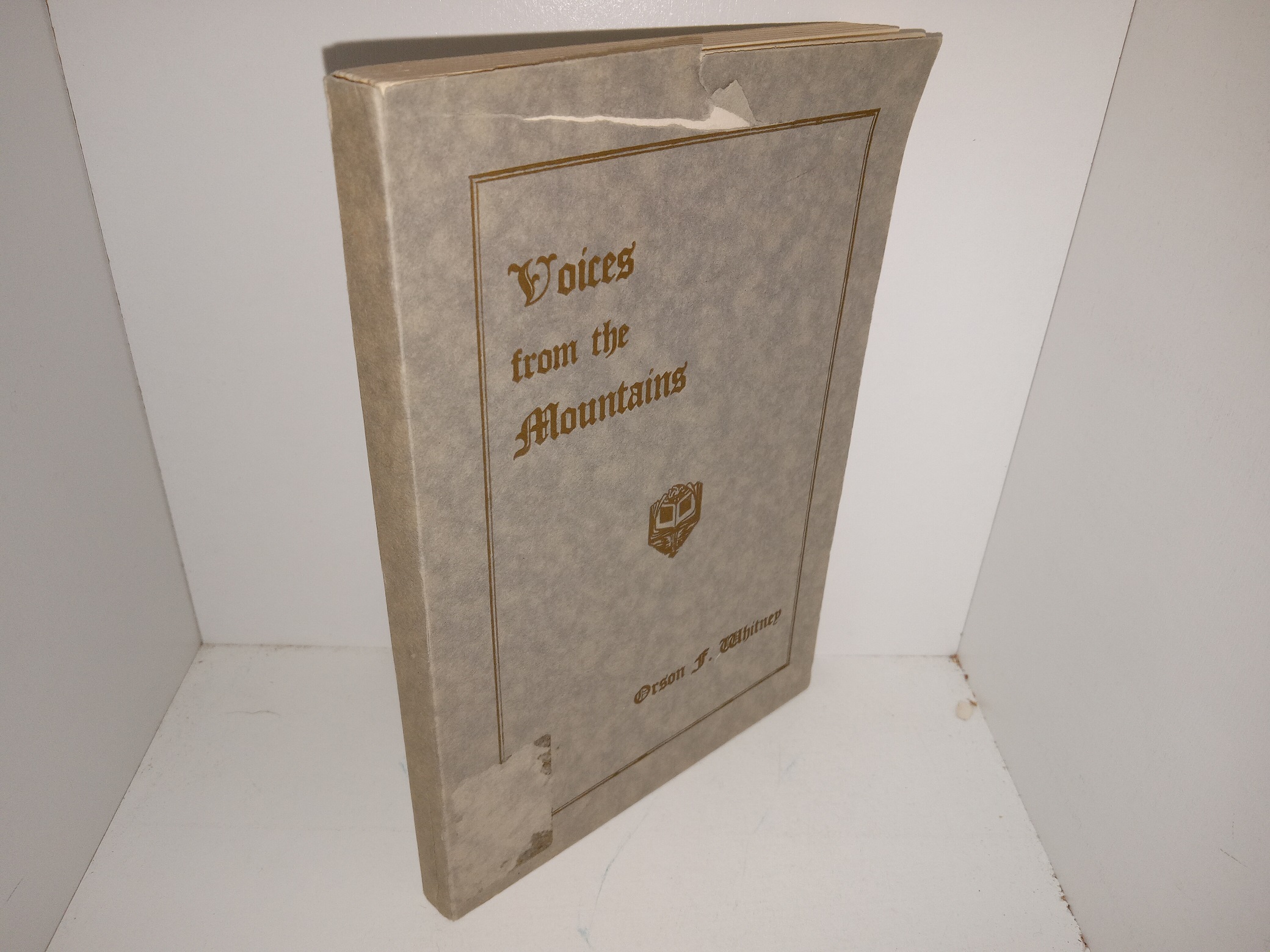 Voices from the mountains (1922) ~ by Orson F. Whitney