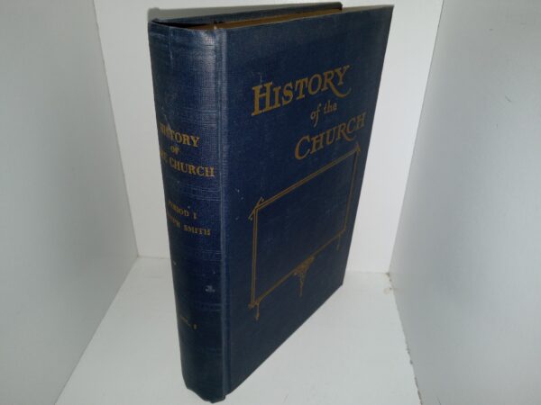 History of the Church: Period 1, Vol. 1 (1946) ~ by Joseph Smith, an Introduction and Notes by B. H. Roberts