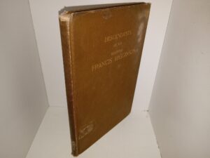 Descendants of the Reverend Francis Higginson (Ex-Library) (1910) ~ Unknown Author