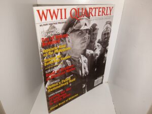 WWII Quarterly: Journal of the Second World War: Vol. 3, No. 2, Winter 2012: Pearl Harbor 70th Anniversary: day of Infamy Revisited/Japanese Raid on the Philippines/Sinking the Battleship Yamato/Screamin’Eagles: Band of Brothers at Brécourt Manor/Eyewitness: Patton’s Failed Hammelburg Raid/Erwin Rommel: Losing the War of Logistics in North Africa/Blond Beast of Birkenau (2012)